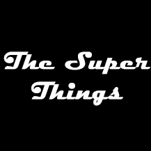 The Super Things
